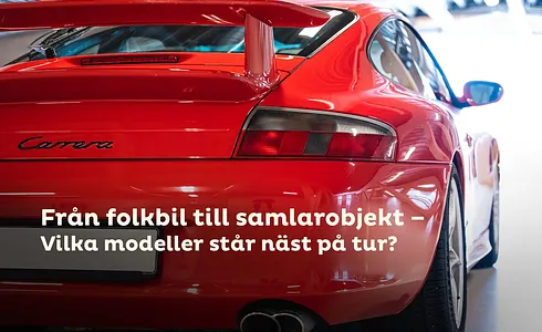 Från folkbil till samlarobjekt – Vilka modeller står näst på tur?